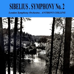 Album Sibelius: Symphony No. 2 oleh Anthony Collins