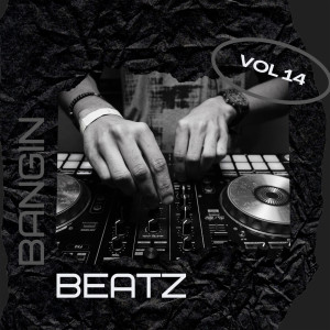 อัลบัม Bangin Beatz Vol 14 (Explicit) ศิลปิน Various