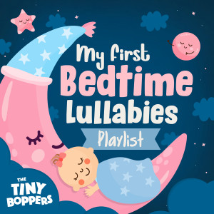 The Tiny Boppers的專輯My First Bedtime Lullabies Playlist
