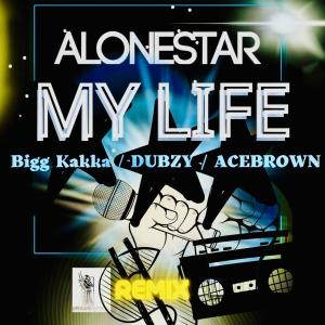 Album MY LIFE (feat. Kaka, Dubzy & Ace Brown) (REMIX) from 