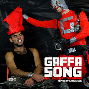 Listen to Gaffasong (feat. Thegaffas) (Croce 666 Remix) song with lyrics from Eell Shous