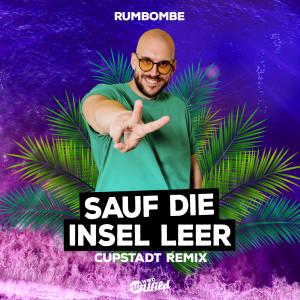 Rumbombe的專輯Sauf die Insel leer (CUPSTADT Remix)