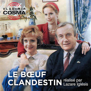 Album Le Bœuf clandestin (Bande originale du film de Lazare Iglesis) from Vladimir Cosma