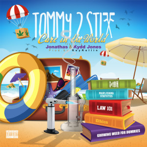 收聽Tommy 2 Stix的Care in the World (feat. Jonathas & Kydd Jones) (Explicit)歌詞歌曲