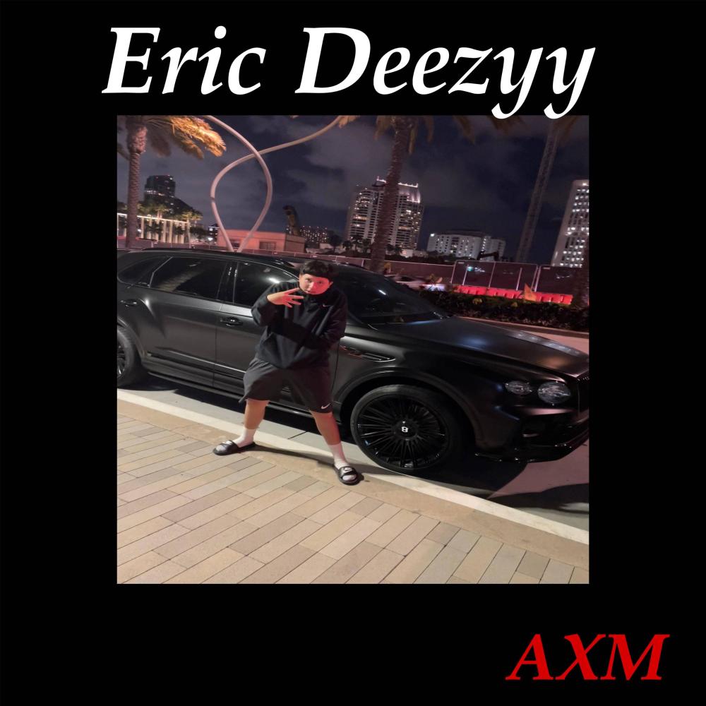 Eric Deezyy (Explicit)