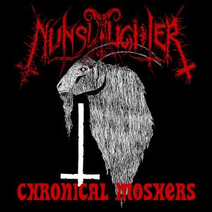 อัลบัม Cronical Moshers Fest (Explicit) ศิลปิน Nunslaughter