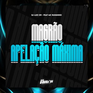 收聽DJ Luiz 011的Magrão Apelação Máxima (Explicit)歌詞歌曲