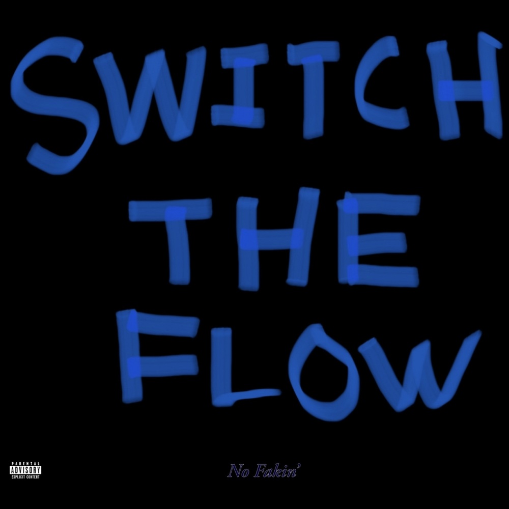 Switch The Flow (Freestyle) (Explicit)