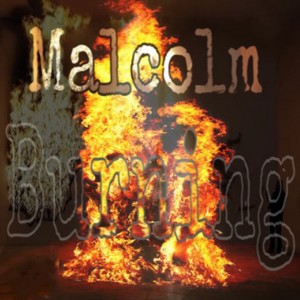 Album Burning from Malcolm