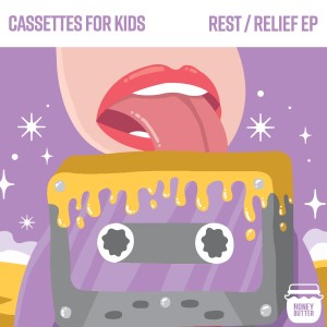 ดาวน์โหลดและฟังเพลง Rest / Relief พร้อมเนื้อเพลงจาก Cassettes for Kids