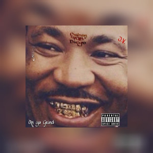 Listen to On Ya Grind (Explicit) song with lyrics from J.V.