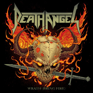 Death Angel的专辑Wrath (Bring Fire)