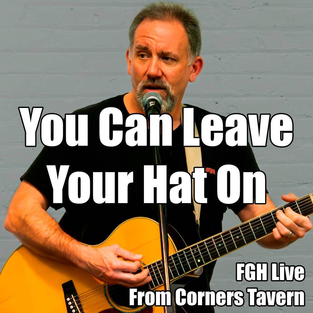 You Can Leave Your Hat On (Live Acoustic Version)