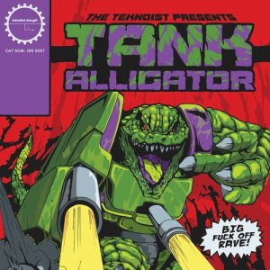 The Teknoist的專輯Tank Alligator (Explicit)