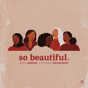 Listen to So Beautiful song with lyrics from Erik Jerrod