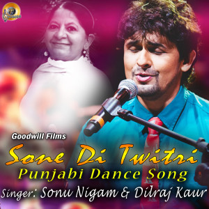 Dengarkan Sone Di Twitri 2 lagu dari Sonu Nigam dengan lirik