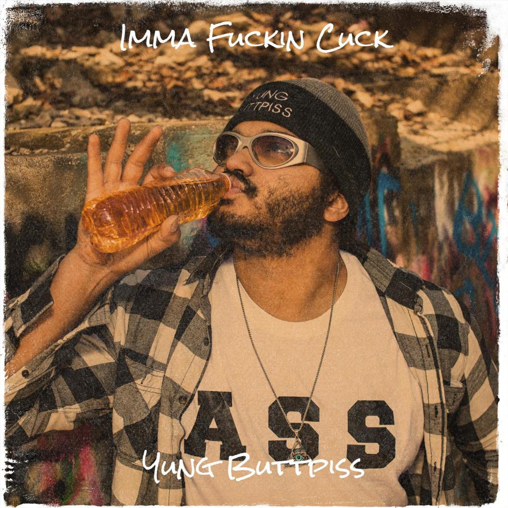 Imma Fuckin Cuck (Explicit)