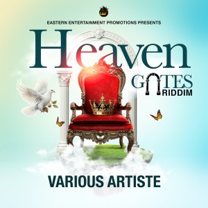 Heaven Gates Riddim (Explicit) dari Eastern Entertainment