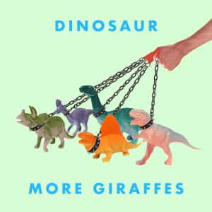 Listen to Dinosaur song with lyrics from More Giraffes