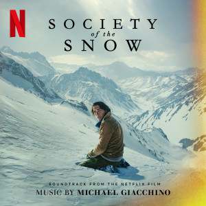 Society of the Snow (Soundtrack from the Netflix Film) dari Michael Giacchino