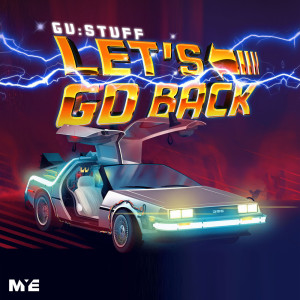 收聽GU:STUFF的Let's Go Back歌詞歌曲