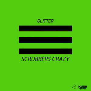 Album Scrubbers crazy from Glitter