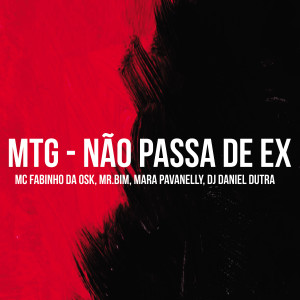 อัลบัม Mtg - Não Passa de Ex (Explicit) ศิลปิน Mc Fabinho da Osk
