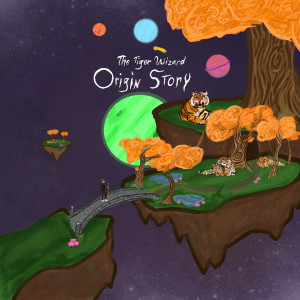 Album Origin Story from The Tiger Wizard