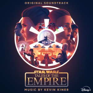 Kevin Kiner的專輯Star Wars: Tales of the Empire (Original Soundtrack)