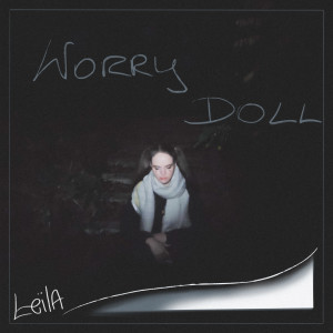 Leila的专辑Worry Doll