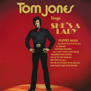 ดาวน์โหลดและฟังเพลง She's A Lady พร้อมเนื้อเพลงจาก Tom Jones