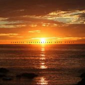 อัลบัม Sunrise Conversations Hope (Remix) ศิลปิน Devoid