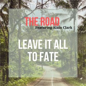 Alain Clark的專輯Leave It All To Fate