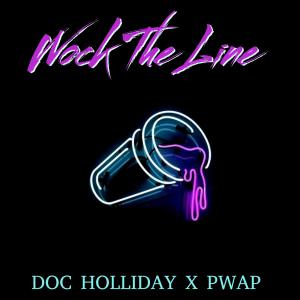 Wock The Line (feat. Pwap) (Explicit) dari Doc Holliday