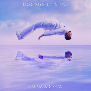 收聽Bahoz & Baran的Lose Myself In You歌詞歌曲