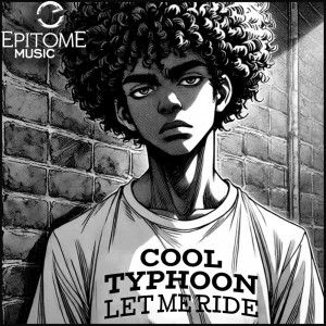 收聽Cool Typhoon的Let Me Ride歌詞歌曲