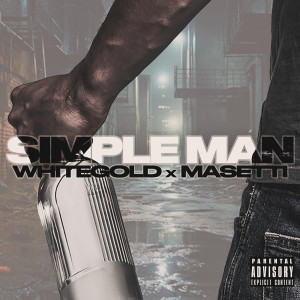 Whitegold的专辑Simple Man (Explicit)