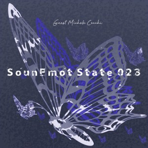 Album Sounemot State 023 (Guest Michele Cecchi) from Michele Cecchi