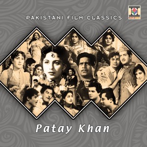 อัลบัม Patay Khan (Pakistani Film Soundtrack) ศิลปิน Akhtar Hussain Akhian