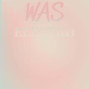 อัลบัม Was Electro ศิลปิน Various