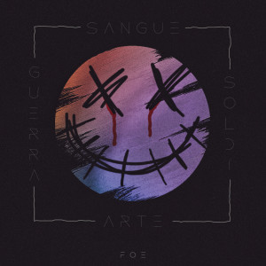 Listen to Guerra Sangue Soldi Arte (Explicit) song with lyrics from FOE