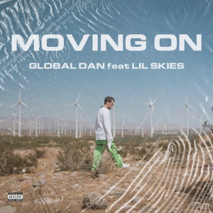 ดาวน์โหลดและฟังเพลง Moving On (Explicit) พร้อมเนื้อเพลงจาก Global Dan
