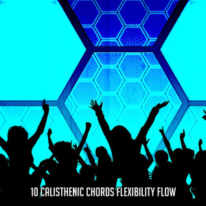 Fitnessbeat的專輯10 Calisthenic Chords Flexibility Flow