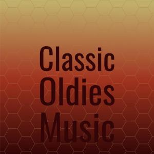 Various Artists的專輯Classic Oldies Music