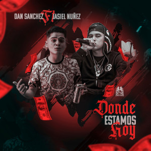 Album Donde Estamos Hoy (feat. Jasiel Nuñez) oleh Jasiel Nuñez