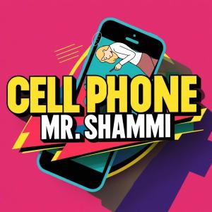 อัลบัม Cell Phone ศิลปิน Mr. Shammi