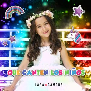 ดาวน์โหลดและฟังเพลง Que Canten Los Niños พร้อมเนื้อเพลงจาก Lara Campos