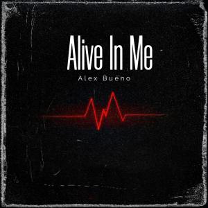 Alex Bueno的专辑Alive In Me