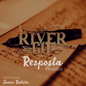 ดาวน์โหลดและฟังเพลง Resposta พร้อมเนื้อเพลงจาก River Go