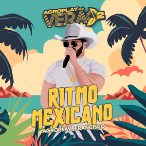 收聽AgroPlay的Ritmo Mexicano歌詞歌曲
